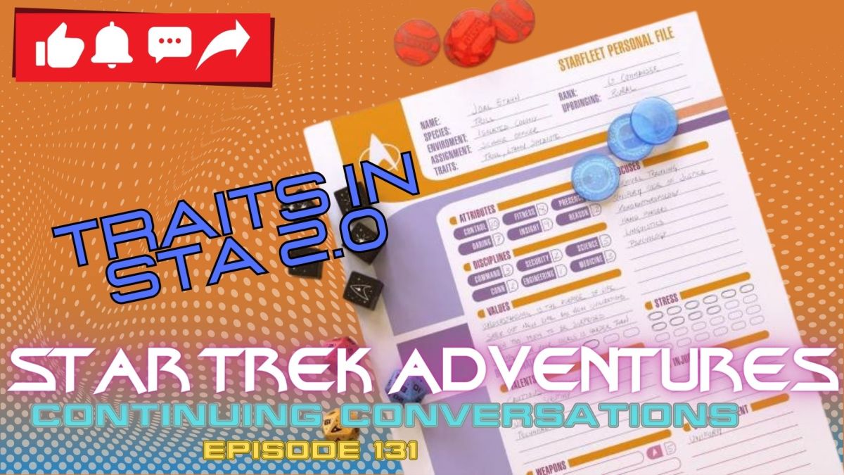 Continuing Conversations 131—Traits in Star Trek Adventures 2e! –