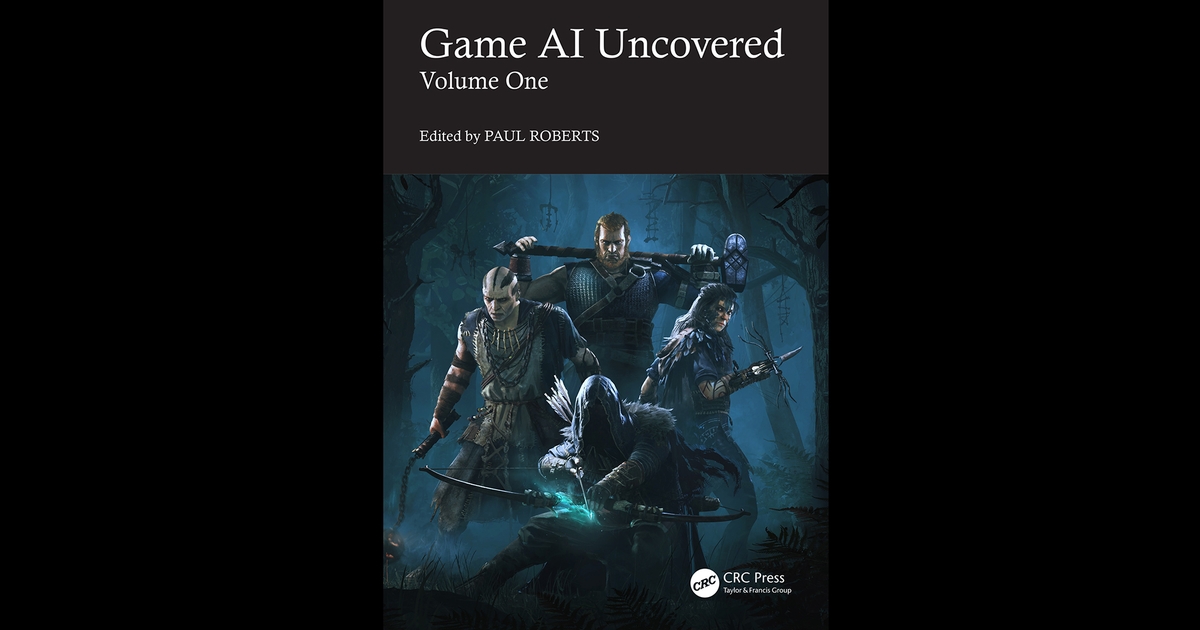 Book Excerpt | Game AI Uncovered, Volume One