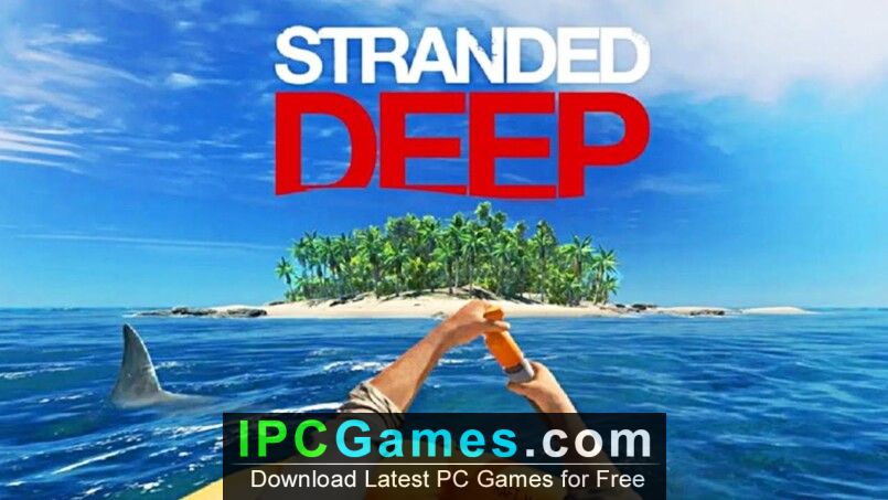 Stranded Deep Free Download – IPC Games