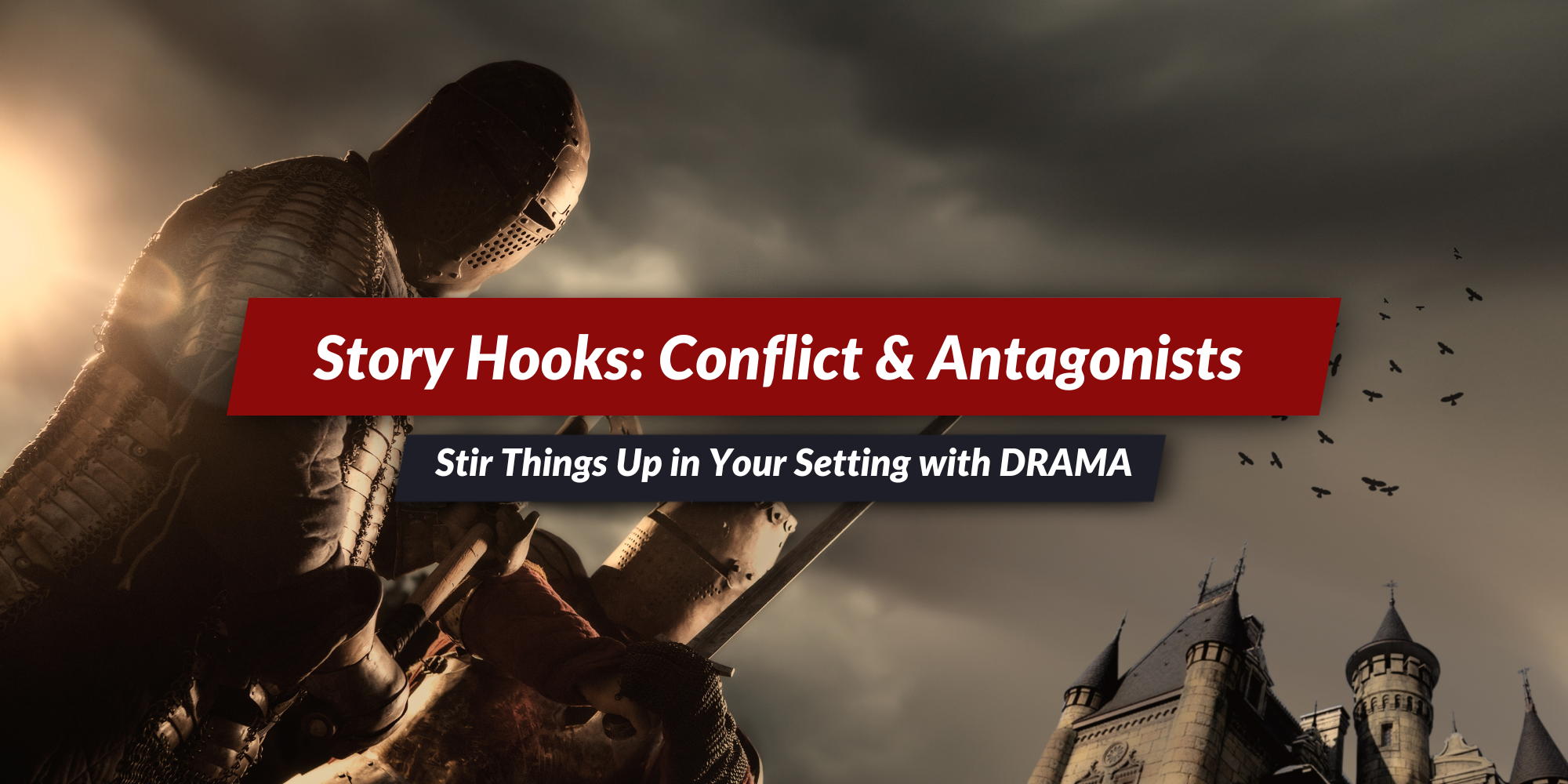 Adding Drama, Conflict & Antagonist Characters